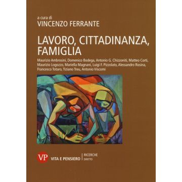 Lavoro, cittadinanza, famiglia