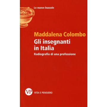 Gli insegnanti in Italia. Radiografia di una professione