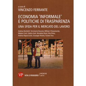 Economia «informale» e politiche di trasparenza. Una sfida per il mercato del lavoro