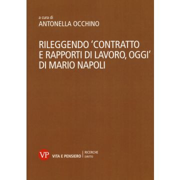 Rileggendo «Contratto e rapporti di lavoro, oggi» di Mario Napoli