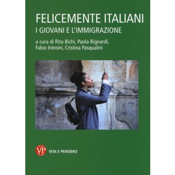 Felicemente italiani. I giovani e l'immigrazione