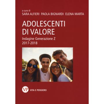 Adolescenti di valore. Indagine Generazione Z. 2017-2018