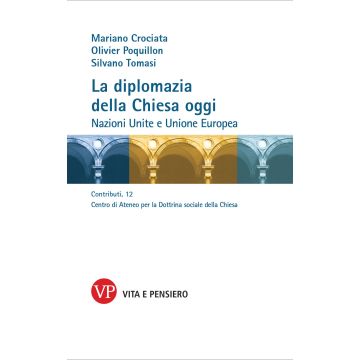La diplomazia della Chiesa oggi. Nazioni Unite e Unione Europea
