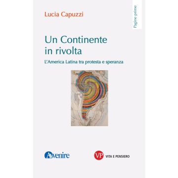 Un continente in rivolta. L'America Latina tra protesta e speranza