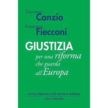 Giustizia per una riforma che guarda all'Europa