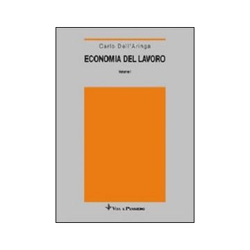 Economia del lavoro. Vol. 1: Domanda e offerta