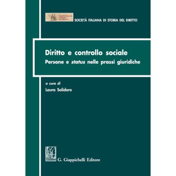 Diritto e controllo sociale. Persone e status nelle prassi giuridiche