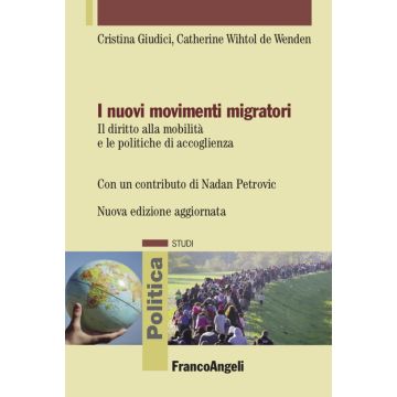 I nuovi movimenti migratori. Il diritto alla mobilità e le politiche di accoglienza