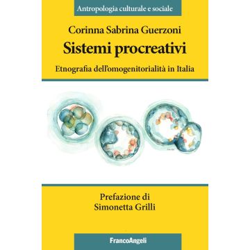 Sistemi procreativi. Etnografia dell'omogenitorialità in Italia