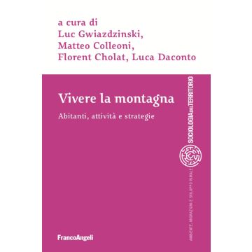 Vivere la montagna. Abitanti, attività e strategie