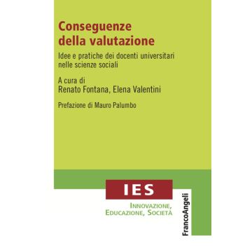 Conseguenze della valutazione. Idee e pratiche dei docenti universitari nelle scienze sociali