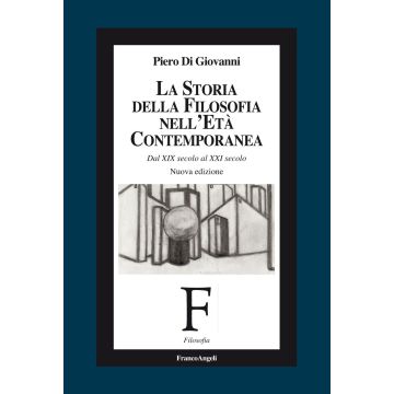 La storia della filosofia nell'età contemporanea. Dal XIX secolo al XXI secolo