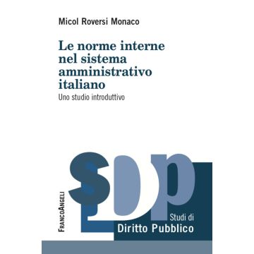 Le norme interne del sistema amministrativo italiano. Uno studio introduttivo
