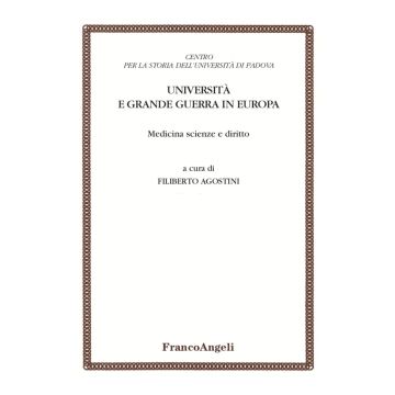 Università e Grande guerra in Europa. Medicina scienze e diritto