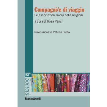 Compagni/e di viaggio. Le associazioni laicali nelle religioni