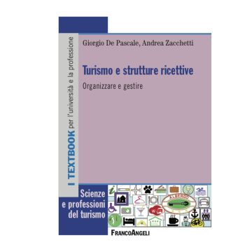 Turismo e strutture ricettive. Organizzare e gestire