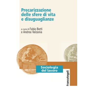 Precarizzazione delle sfere di vita e disuguaglianze