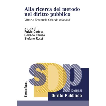 Alla ricerca del metodo nel diritto pubblico. Vittorio Emanuele Orlando reloaded
