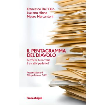 Il pentagramma del diavolo. Perché la burocrazia è un alibi perfetto?