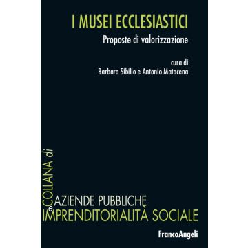 I musei ecclesiastici. Proposte di valorizzazione