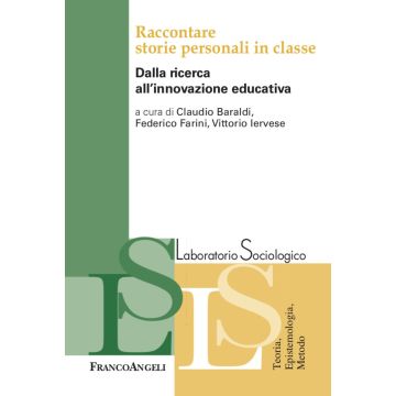 Raccontare storie personali in classe. Dalla ricerca all'innovazione educativa