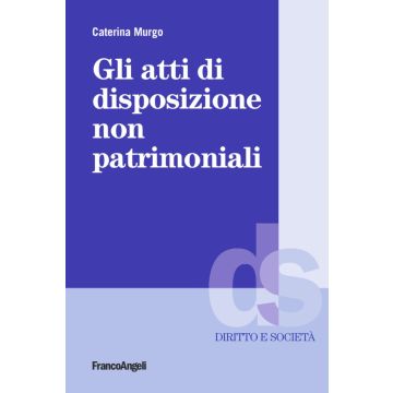 Gli atti di disposizione non patrimoniali