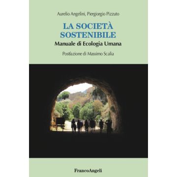 La società sostenibile. Manuale di ecologia umana