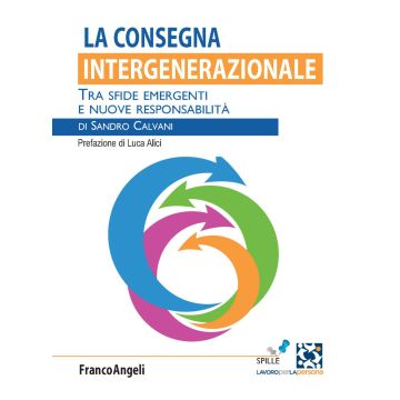 La consegna intergenerazionale. Tra sfide emergenti e nuove responsabilità