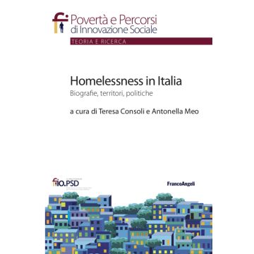 Homelessness in Italia. Biografie, territori, politiche