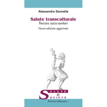 Salute transculturale. Percorsi socio-sanitari. Nuova ediz.