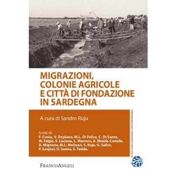 Migrazioni, colonie agricole e città di fondazione in Sardegna
