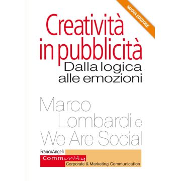 Creatività in pubblicità. Dalla logica alle emozioni