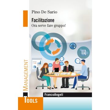 Facilitazione. Ora serve fare gruppo!