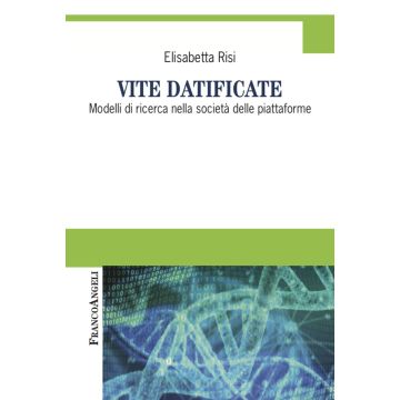 Vite datificate. Modelli di ricerca nella società delle piattaforme