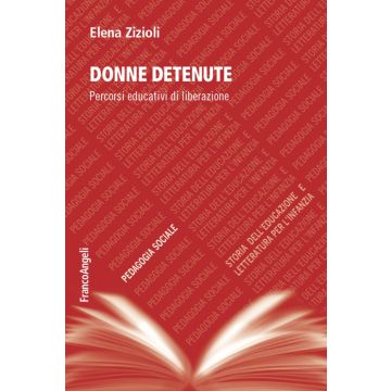 Donne detenute. Percorsi educativi di liberazione