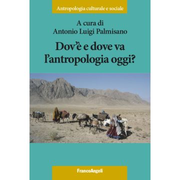 Dov'è e dove va l'antropologia oggi?