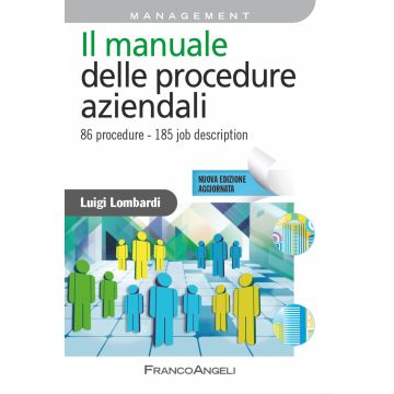 Il manuale delle procedure aziendali. 86 procedure. 170 job description. Nuova ediz.