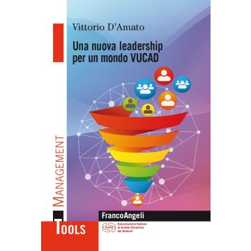 Una nuova leadership per un mondo VUCAD