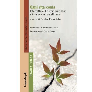 Ogni vita conta. Intercettare il rischio suicidario e intervenire con efficacia