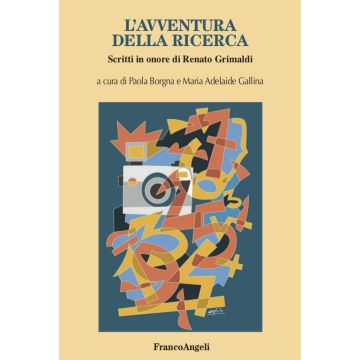 L'avventura della ricerca. Scritti in onore di Renato Grimaldi