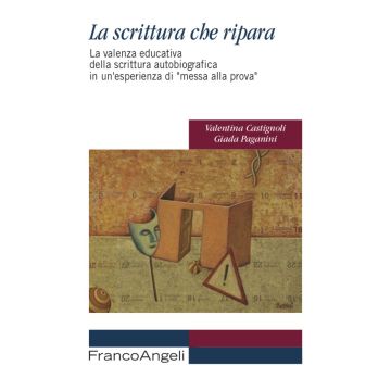 La scrittura che ripara. La valenza educativa della scrittura autobiografica in un'esperienza di «messa alla prova»