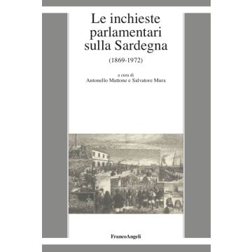 Le inchieste parlamentari sulla Sardegna (1869-1972)
