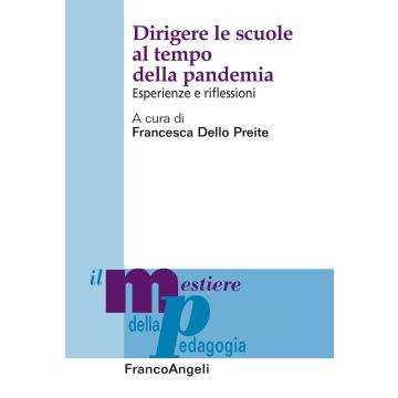 Dirigere le scuole al tempo della pandemia. Esperienze e riflessioni