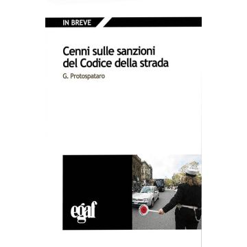 Protospataro cenni sulle sanzioni del codice della strada egaf 2021