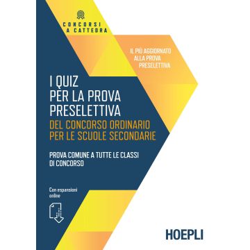 I quiz per la prova preselettiva del concorso ordinario per le scuole secondarie. Prova comune a tutte le classi di concorso. Con espansione online