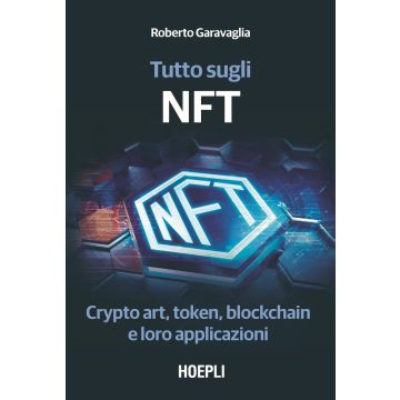 Tutto sugli NFT. Crypto art, token, blockchain e loro applicazioni