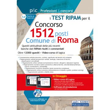 Concorso 1512 posti Comune di Roma. I test RIPAM per la preselezione. Quesiti attitudinali delle più recenti banche dati RIPAM risolti e commentati. Con software di simulazione