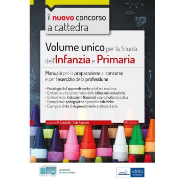 Volume unico per la scuola dell'infanzia e primaria. Manuale per la preparazione al concorso e per l'esercizio della professione. Con espansione online