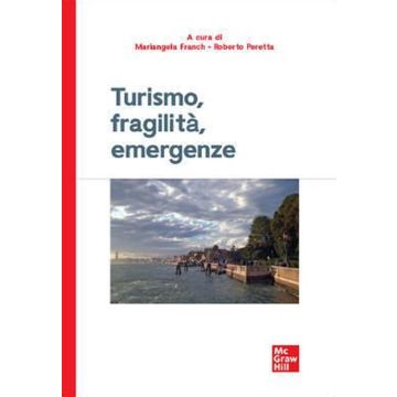 Turismo, fragilità, emergenze