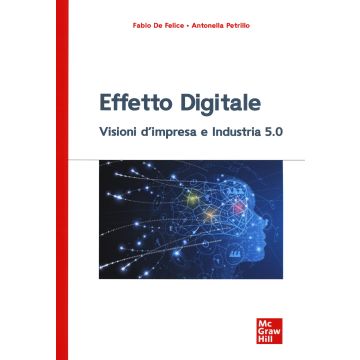 Effetto digitale. Visioni d'impresa e Industria 5.0